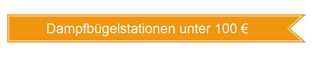 Dampfbügelstationen unter 100 Euro